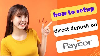 HOW TO SET UP DIRECT DEPOSIT ON PAYCOR 2024 FULL GUIDE [upl. by Nic]