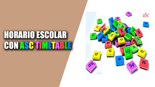 Como crear horarios escolares con ASC TIMETABLE [upl. by Felicdad]