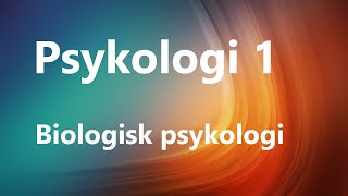 Biologisk psykologi  del 1 [upl. by Catton91]