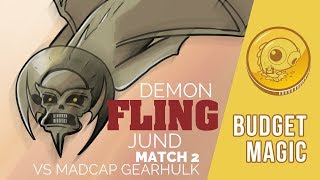 Budget Magic Demon Fling Jund vs Madcap Gearhulk Reanimator Match 2 [upl. by Suhpoelc]