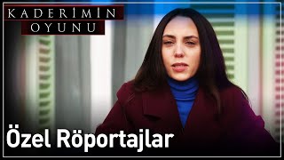 Kaderimin Oyunu  Özel Röportajlar [upl. by Dnomyad]