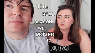 THE REAL REASON WE MOVED TO DUBAI ALL YOUR QUESTIONS ANSWERED [upl. by Mcnutt]