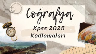 Coğrafya Kodlamaları KPSS 2025’te Neler Olacak [upl. by Ainek]