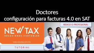 Doctores configurar facturación en SAT 2023  CFDI 40  RESICO y Profesional  PUE o PPD [upl. by Arlan424]