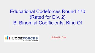 Binomial Coefficients Kind Of  Educational Codeforces Round 970 Problem B Solution [upl. by Ycnan689]