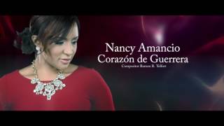 Corazón de Guerrera  Nancy Amancio  Letra Oficial 2016 [upl. by Stiles818]