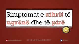 04 Simptomat e sihrit të ngrënë dhe të pirë [upl. by Laurinda]