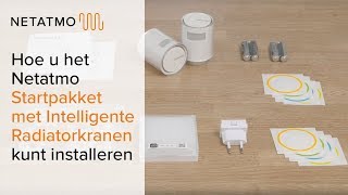 Netatmo Startpakket met Intelligente Radiatorkranen kunt installeren [upl. by Eelarat]