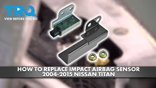 How to Replace Impact Airbag Sensor 20042015 Nissan Titan [upl. by Roux]