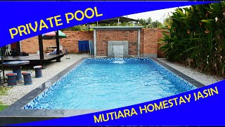 HOMESTAY MELAKA  MUTIARA HOMESTAY PRIVATE POOL  JASIN [upl. by Alroi]