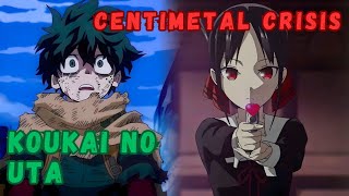 Koukai no Uta x Sentimetal Crisis  Mashup of My Hero Academia 4 Kaguya Sama Love Is War [upl. by Ethelred]