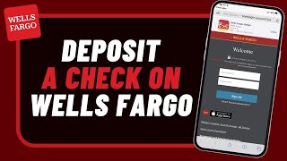 How to Deposit a Check on Wells Fargo App [upl. by Nerti]