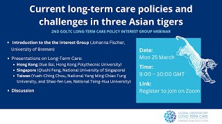 GOLTC Current longterm care policies and challenges in three Asian tigers [upl. by Dnalyar]