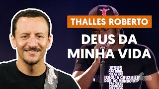 DEUS DA MINHA VIDA  Thalles Roberto aula de baixo [upl. by Aramoy527]