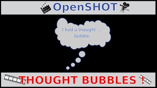 OpenShot  Thought Bubble [upl. by Iruahs978]