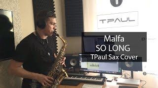 Malfa  So Long Sax Cover [upl. by Naek]