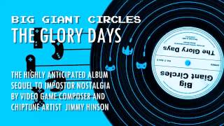 Big Giant Circles  The Glory Days quotThe Glory Daysquot [upl. by Joseito]