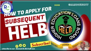 HOW TO APPLY FOR SUBSEQUENT HELB LOAN TUTORIAL 20222023 [upl. by Gabbert]