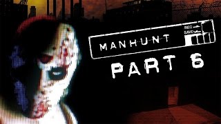 Manhunt  Lets Play  Part 6  Grounds For Assault  quotThe Bottle Is The Enemyquot  DanQ8000 [upl. by Hsihsa]