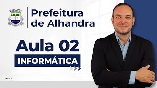 Informática para Alhandra  PB  Banca Educa  Aula 02 [upl. by Thom666]