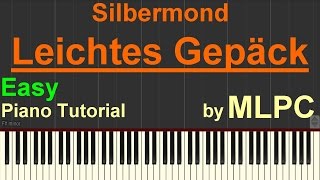 Silbermond  Leichtes Gepäck Easy Version I Piano Tutorial by MLPC [upl. by Akehsay980]