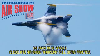 US Navy Blue Angels Cleveland Air Show Full Demo Practice Thursday Vape City 4K [upl. by Seni]