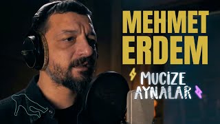 Mehmet Erdem  Aynalar  Mucize Aynalar [upl. by Sidonia]