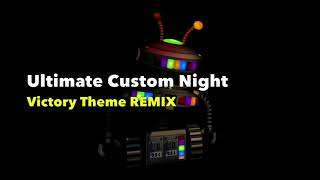 Ultimate Custom Night Victory Theme REMIX [upl. by Dloreh148]