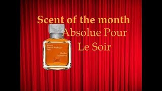 June Scent of the Month 2019  Absolue Pour Le Soir by MFK and review [upl. by Egide]