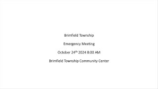 Brimfield Township  Board of Trustees  Emergency Meeting  102424 [upl. by Hyacinthia]