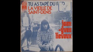 JeanYves LIÉVAUX  Tu as tapé du pied 1974 [upl. by Drarehs]