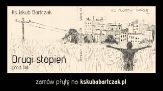 ks Jakub Bartczak  Drugi stopień prod Jot [upl. by Lemaj]