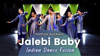 Jalebi Baby  INDIAN DANCE Fusion  Kathak Rockers  Tesher  Kumar Sharma [upl. by Charlene]