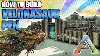 How To Build A Velonasaur Pen  Ark Survival Evolved  Ark Extinction [upl. by Dnomso876]