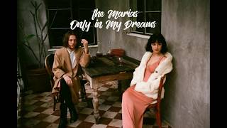 the marias  only in my dreams  lyric [upl. by Matrona]