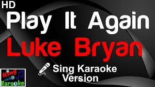 🎤 Luke Bryan  Play It Again Karaoke Version [upl. by Nad]