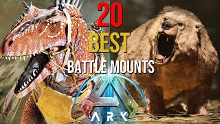 20 BEST Battle Mounts In ARK amp Why You NEED To Tame Them [upl. by Violetta]