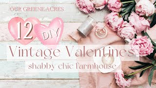 12 DIY Vintage Valentines Shabby Chic Farmhouse Style [upl. by Essie713]