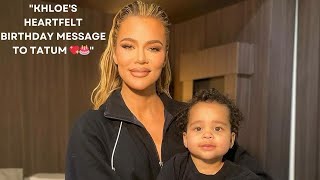 Khloe Kardashians Heartfelt Tribute to Son Tatum on His 2nd Birthday 💖🎂 [upl. by Adaminah]