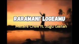 Metere Crew  Raramani Logeamu ft Jugu Gaitah [upl. by Marucci]