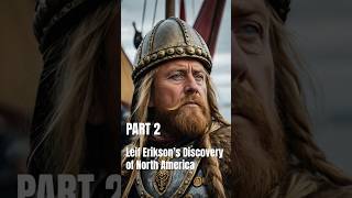 Part 2  Leif Eriksons Discovery of North America [upl. by Ecydnak]