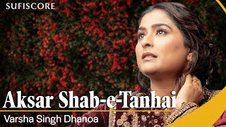 Aksar ShabETanhai  Cover Song  Varsha Singh Dhanoa  Reshma  Echoes of Reshma  Sufiscore [upl. by Etteragram352]