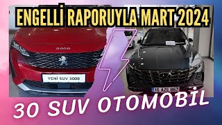 Mart Ayı Engelli Raporuyla Alınabilen TÜM SUV OTOMOBİLLER [upl. by Gnilhsa]