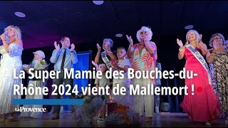 La Super Mamie des BouchesduRhône 2024 vient de Mallemort [upl. by Eatnohs]