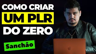 Como Criar um PLR Marketing Digital Passo a Passo Sanchão  PLR Como Funciona [upl. by Yecnahc]