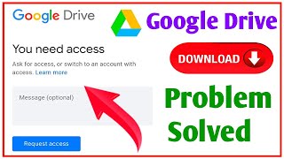 You need access google drive  Google drive you need access problem  How to access google drive [upl. by Adnocahs604]