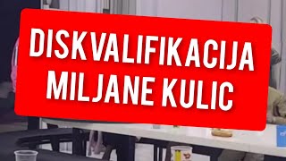 DISKVALIFIKACIJA MILJANE KULIC U ŠOKU SVI [upl. by Elleyoj]