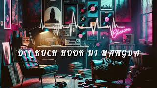 Dil kuch hoor ni mangda  slowedreverb  Lofi song  new song [upl. by Gnot]