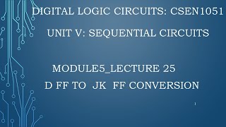 module5lecture25 D FF to JK FF conversion [upl. by Wicks20]