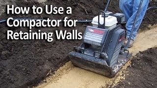 How to Use a Compactor for Retaining Walls [upl. by Halette]